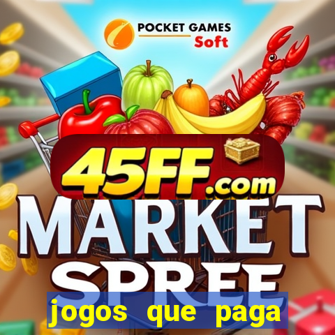 jogos que paga dinheiro sem depositar